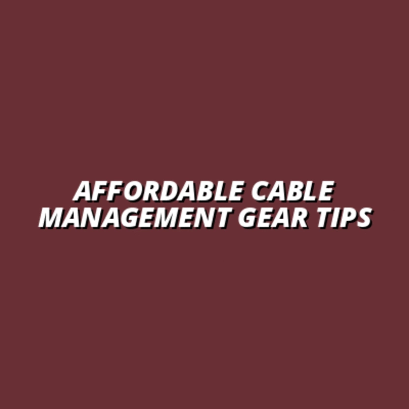 where to buy cable management gear on a budget