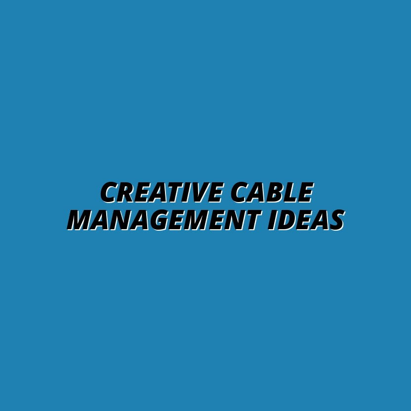 unique cable management solutions for creative workspaces