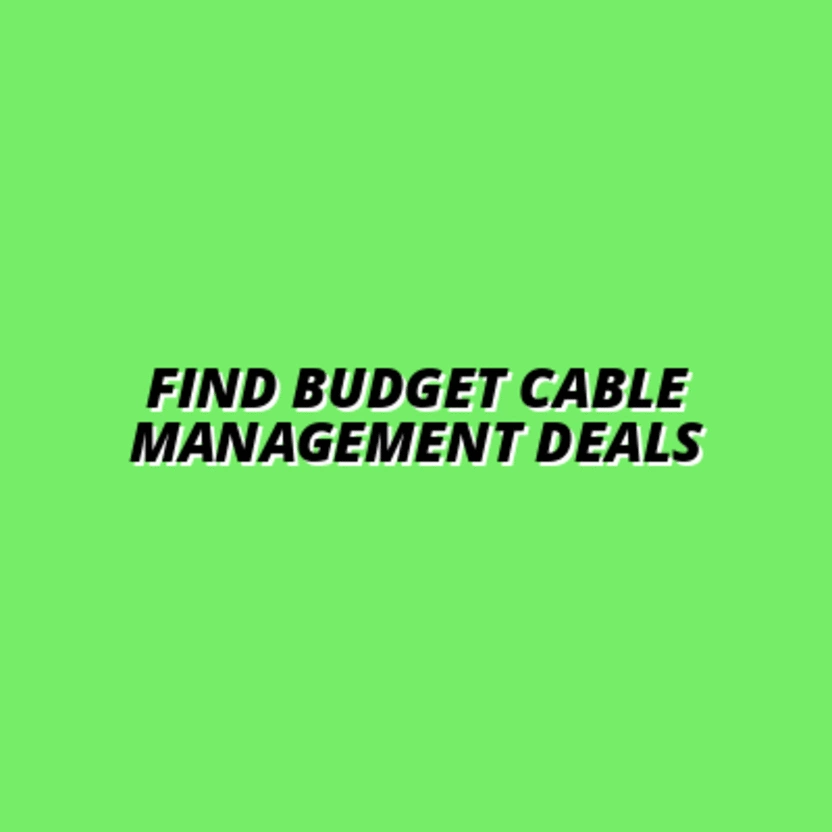 Find Budget Cable Management Deals